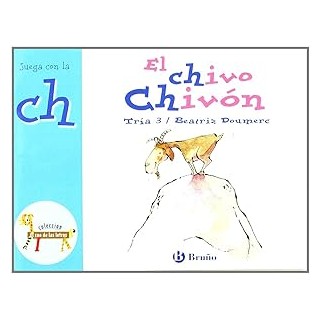 El chivo Chivón. Juega con la "ch". Tría 3.